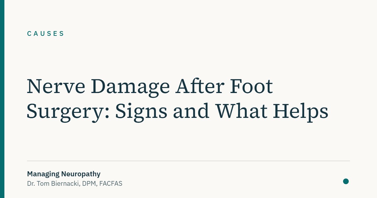 Nerve Damage After Foot Surgery: Signs and What Helps