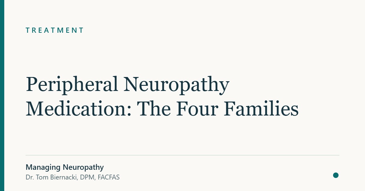 Peripheral Neuropathy Medication: The Four Families — Managing Neuropathy