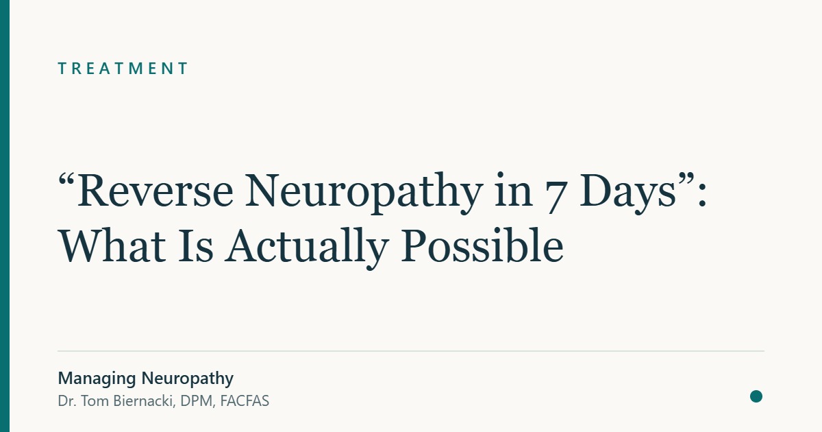 “Reverse Neuropathy in 7 Days”: What Is Actually Possible — Managing Neuropathy