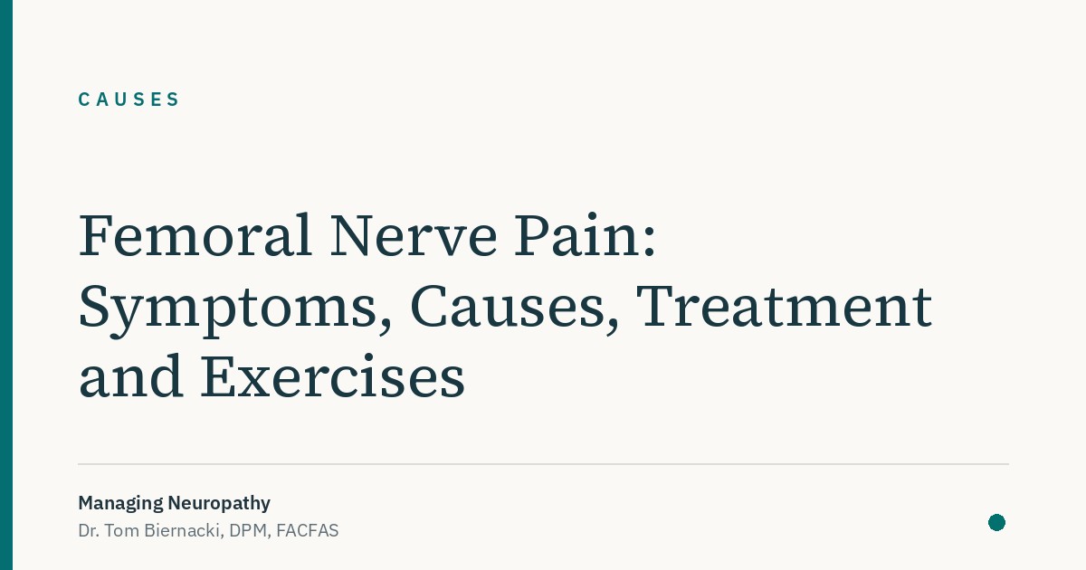 Femoral Nerve Pain: Symptoms, Causes, Treatment and Exercises