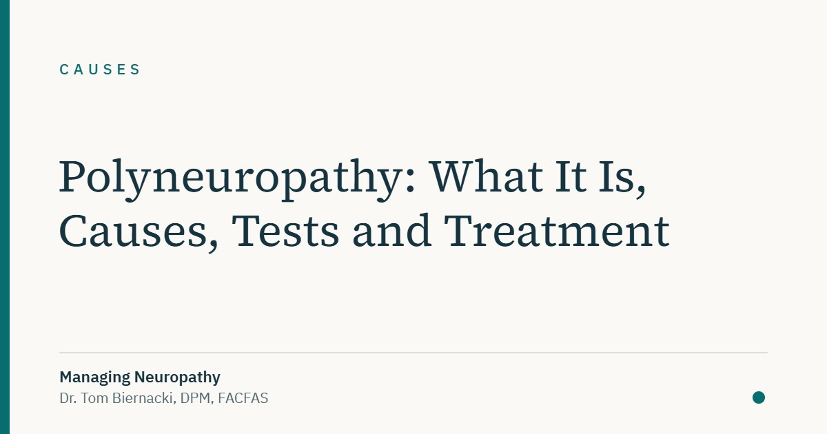 Polyneuropathy: What It Is, Causes, Tests and Treatment